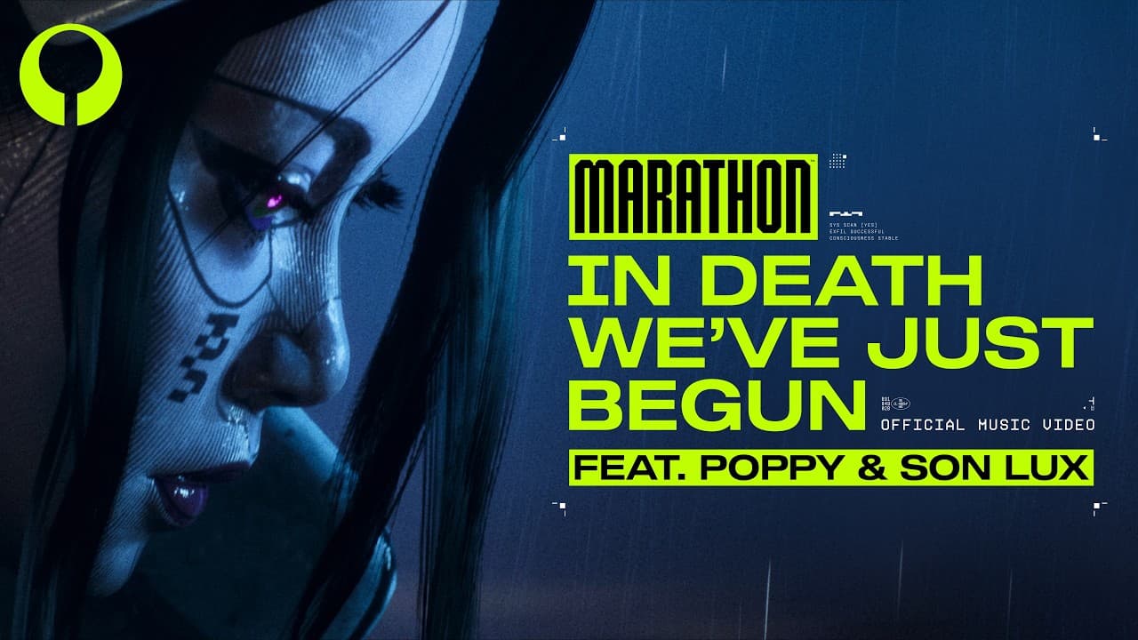 In Death We've Just Begun ft. Poppy and Son Lux (Official Music Video) | Marathon Launch Cinematic